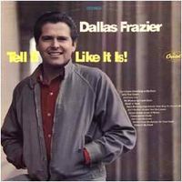 Dallas Frazier - Tell It Like It Is